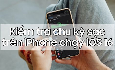 Kiểm tra số lần sạc trực tiếp trên iPhone không cần cài thêm phần mềm ngoài