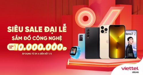 Celebrating the big holiday, Viettel Store offers up to 10 million VND for 3 days