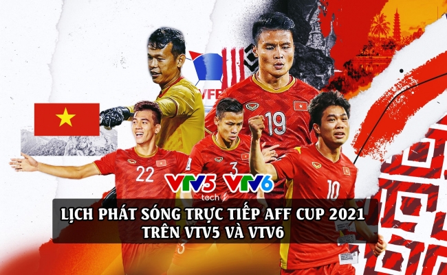 Lịch phát sóng trực tiếp AFF Cup 2021 trên VTV [CHÍNH THỨC]