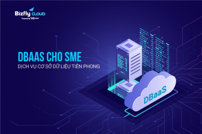 DBaaS cho SME - Dịch vụ cơ sở dữ liệu tiên phong với hiệu quả cao