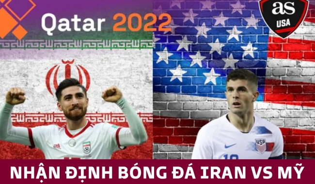 Nhận định bóng đá Iran vs Mỹ, bảng B World Cup 2022: Đại chiến phân định tấm vé vào vòng knock-out