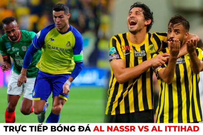 Xem trực tiếp bóng đá Al Nassr vs Al Ittihad ở đâu, kênh nào? Link xem trực tiếp Ronaldo Al Nassr HD