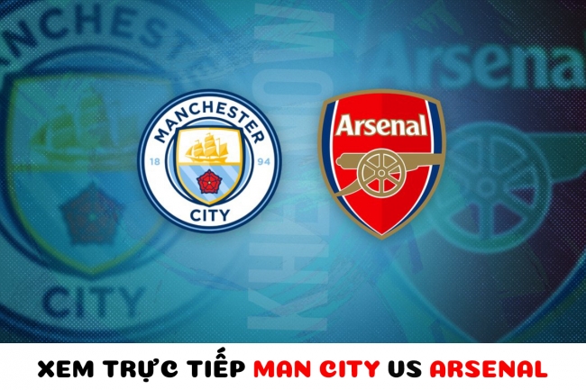 Xem bóng đá trực tuyến Man City vs Arsenal ở đâu, kênh nào? - Xem trực tiếp FA Cup trên FPT Play