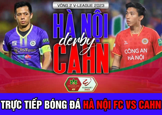 Xem bóng đá trực tuyến Hà Nội FC vs Công an Hà Nội. Trực tiếp bóng đá Việt Nam V.League 2023 hôm nay
