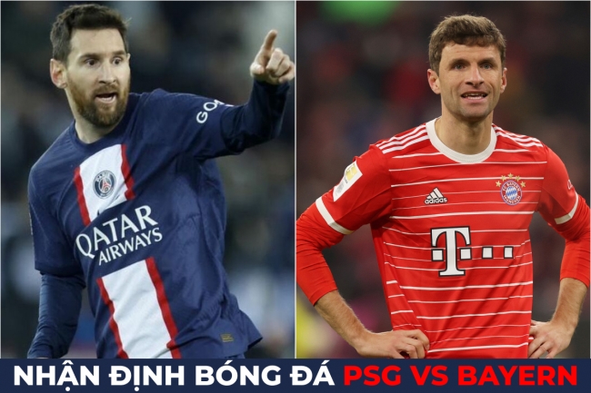 Nhận định bóng đá PSG vs Bayern - Vòng 1/8 Cúp C1: Chủ nhà 'thua tan nát' vì thiếu Messi và Mbappe?