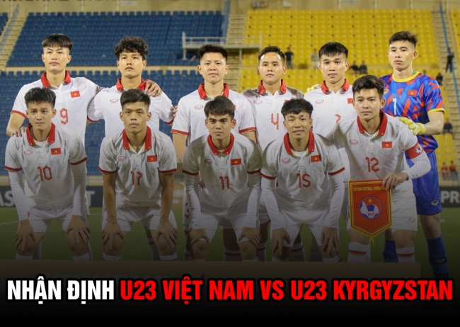 Nhận định bóng đá U23 Việt Nam vs U23 Kyrgyzstan: Doha Cup sẽ 'quyết định vận mệnh' HLV Troussier?