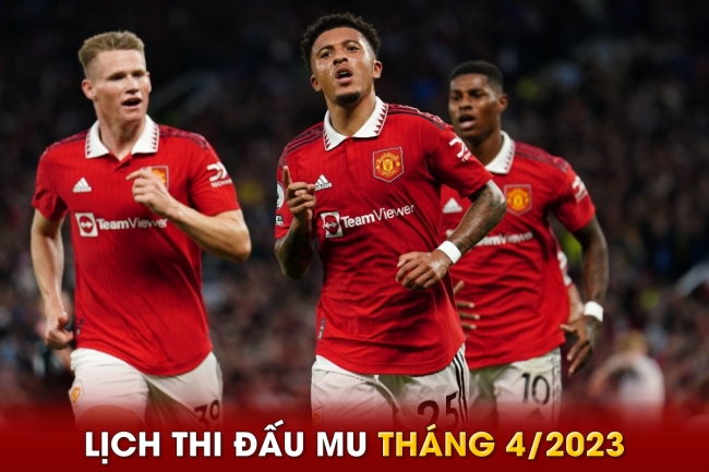Lịch thi đấu MU tháng 4/2023: Hủy diệt Ngoại hạng Anh, thẳng tiến chung kết FA Cup và Europa League?