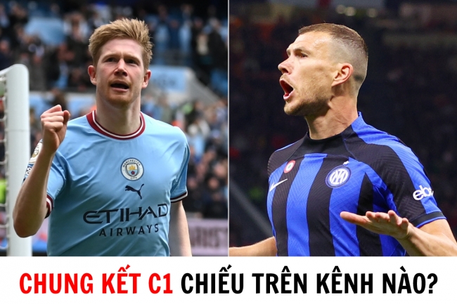 Chung kết C1 chiếu trên kênh nào? - Lịch trực tiếp Chung kết UEFA Champions League 2022/23