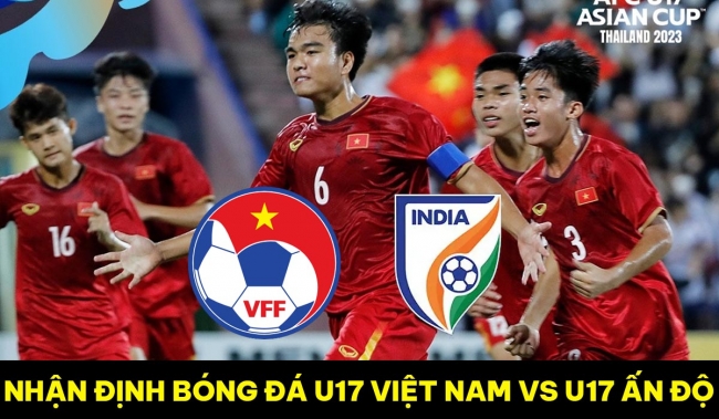Nhận định bóng đá U17 Việt Nam vs U17 Ấn Độ - VCK U17 châu Á 2023: Đàn em Quang Hải rực sáng?