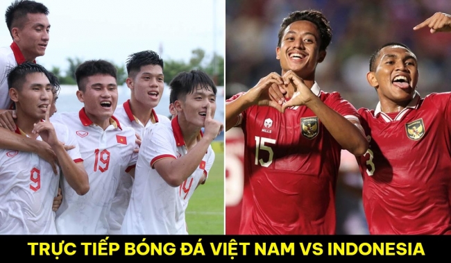 Xem trực tiếp bóng đá U23 Việt Nam vs U23 Indonesia ở đâu, kênh nào? Link trực tiếp U23 Đông Nam Á