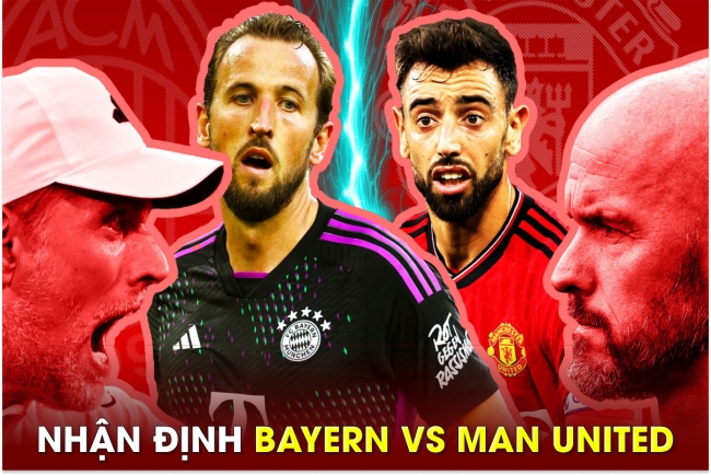 Nhận định bóng đá Bayern vs Man Utd - Champions League: HLV Ten Hag đứng trước nguy cơ bị sa thải