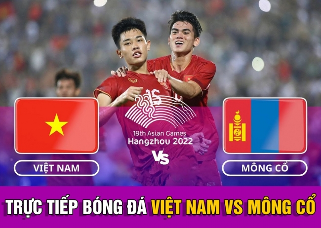 Xem bóng đá trực tuyến Đội tuyển Olympic Việt Nam - Mông Cổ; Trực tiếp bóng đá nam ASIAD 19