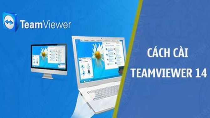 Cách tải Teamviewer 14 mới nhất dành cho người mới sử dụng