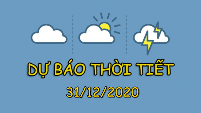 Dự báo thời tiết hôm nay 31/12/2020: Cả nước giảm nhiệt, Hà Nội bắt đầu rét đậm, rét hại