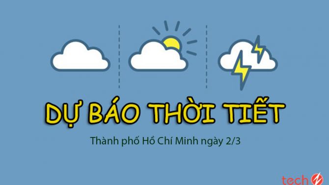 Dự báo thời tiết TP Hồ Chí Minh ngày 2/3: Nắng nóng liên tục