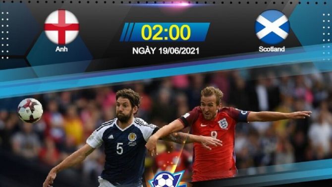Link trực tiếp trận Anh-Scotland EURO 2021: Link VTV full HD siêu mượt siêu nhanh!