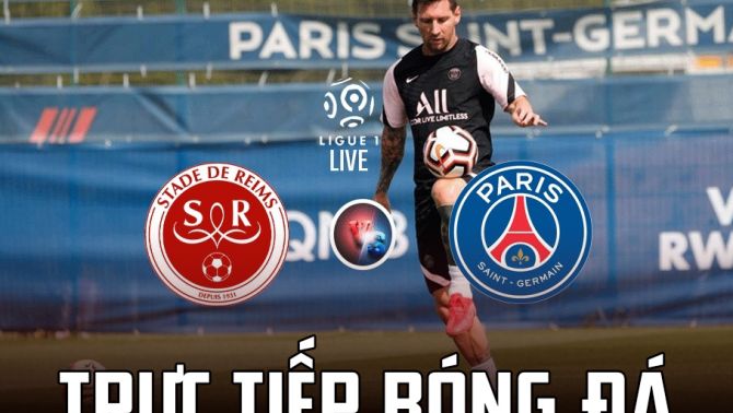 Trực tiếp bóng đá PSG vs Reims: Messi chính thức 'chào sân' Ligue 1 - Link xem trực tiếp PSG hôm nay
