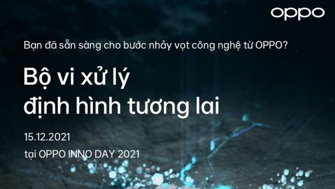 OPPO tiết lộ ra mắt vi xử lý NPU chuyên dụng đầu tiên và nhiều sản phẩm thú vị tại sự kiện INNO DAY 