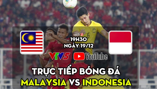 Kết quả bóng đá Malaysia vs Indonesia: Thể hiện đẳng cấp