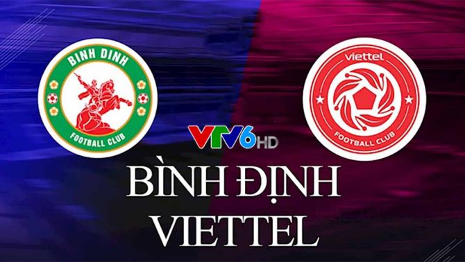 Trực tiếp bóng đá Bình Định vs Viettel - Vòng 1 V.League 2022: Link xem trực tiếp VTV6 Full HD