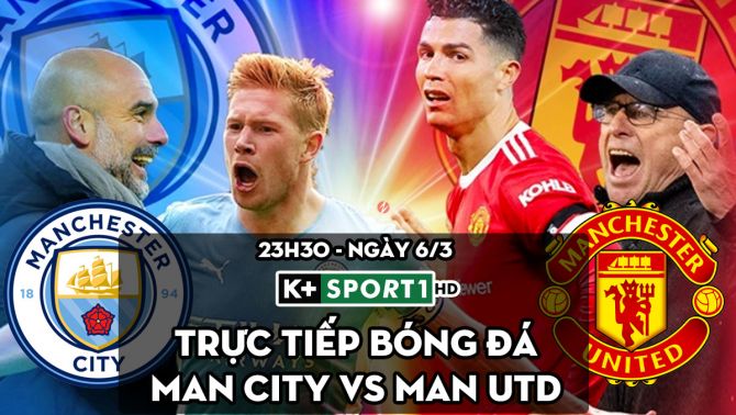 Trực tiếp bóng đá MU vs Man City [23h30, 6/3]; Trực tiếp Ngoại hạng Anh hôm nay