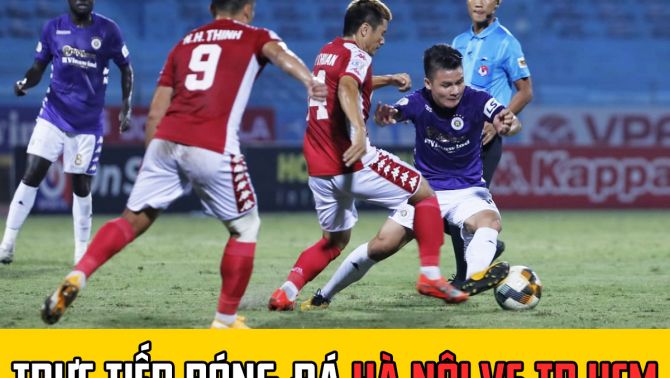 Trực tiếp bóng đá Hà Nội vs TP.HCM - Link xem trực tiếp VTV6 HD - Lịch thi đấu V.League 2022 vòng 4