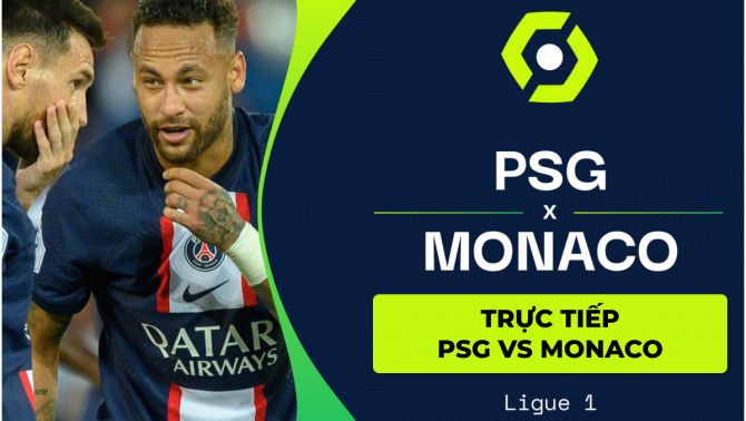 Trực tiếp bóng đá PSG vs Monaco 1h45 ngày 28/8: Mbappe, Neymar 'xô xát' trong phòng thay đồ?