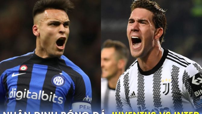 Nhận định bóng đá Juventus vs Inter, 2h ngày 5/4 - Bán kết Coppa Italia: Chiến thắng cho 'Lão Bà'?