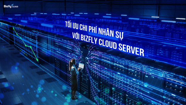 Doanh nghiệp giảm cả trăm triệu chi phí vận hành máy chủ vật lý khi sử dụng Bizfly Cloud Server