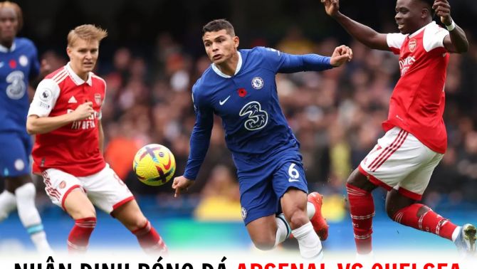 Nhận định bóng đá Arsenal vs Chelsea - Vòng 34 Ngoại hạng Anh: Bước ngoặt với Pháo thủ?