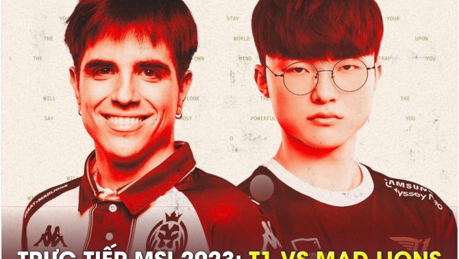 Trực tiếp T1 vs MAD Lions - MSI 2023: Faker hẹn Gen.G tại bán kết nhánh thắng; Link xem T1 MSI 2023