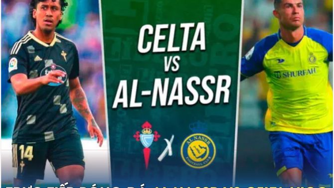 Trực tiếp bóng đá Al Nassr vs Celta Vigo, 2h30 ngày 18/7: Ronaldo trở lại; Link xem Al Nassr FULL HD