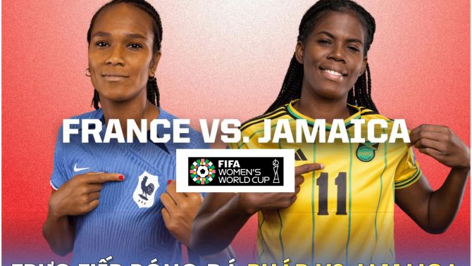 Trực tiếp bóng đá Pháp vs Jamaica, 17h ngày 23/7 - VCK World Cup nữ 2023; Link xem World Cup nữ 2023