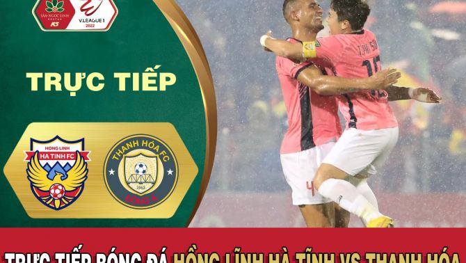 Xem bóng đá trực tuyến Hồng Lĩnh Hà Tĩnh - Thanh Hóa ở đâu, kênh nào? Lịch thi đấu V.League 2023