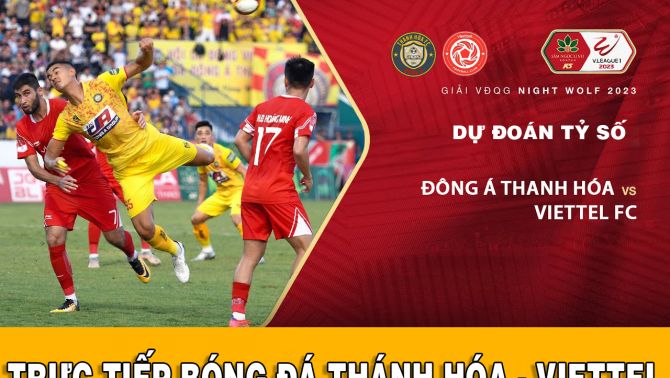 Xem bóng đá trực tuyến Thanh Hóa - Viettel: V.League 2023 có nhà vô địch mới? Thanh Hóa vs Viettel