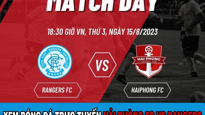 Xem bóng đá trực tuyến Rangers - Hải Phòng FC 18h30 ngày 15/8/2203 - Vòng loại AFC Champions League