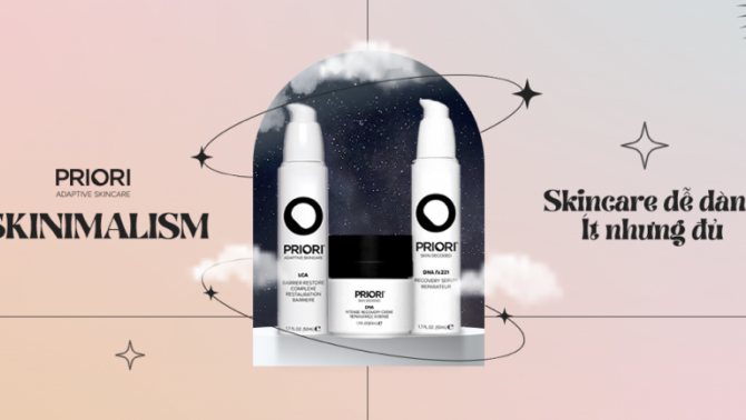 PRIORI Skincare: Chăm sóc làn da hoàn hảo với liệu trình tối giản