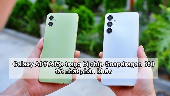 Galaxy A05 | A05s Trang bị chip Snapdragon 680 tốt nhất phân khúc, học tập – giải trí cực mượt mà