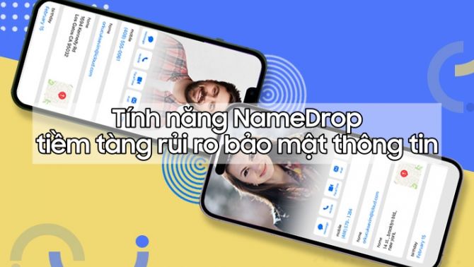Tắt ngay tính năng NameDrop trên iPhone để không bị kẻ xấu lợi dụng