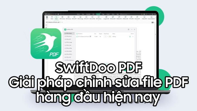 SwifDoo PDF: Giải pháp chỉnh sửa file PDF 'All-in-one' tích hợp AI hàng đầu hiện nay