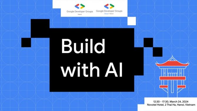 Build with Al Hanoi: Sự kiện cập nhật kiến thức mới nhất về Generative Al