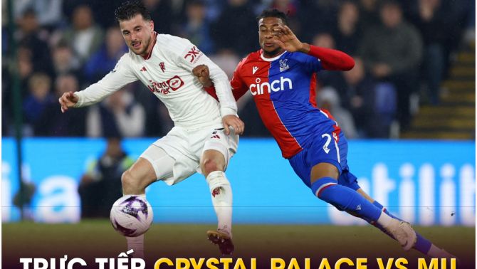 Trực tiếp bóng đá MU vs Crystal Palace, 23h30 ngày 21/9 - Link xem trực tiếp bóng đá Ngoại hạng Anh