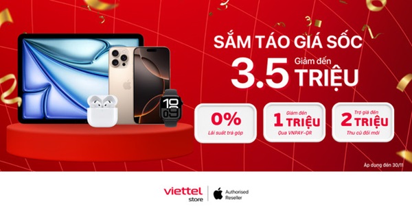 Viettel Store tung ưu đãi khủng “Sắm Táo Giá Sốc”, giảm giá đến 3,5 triệu đồng