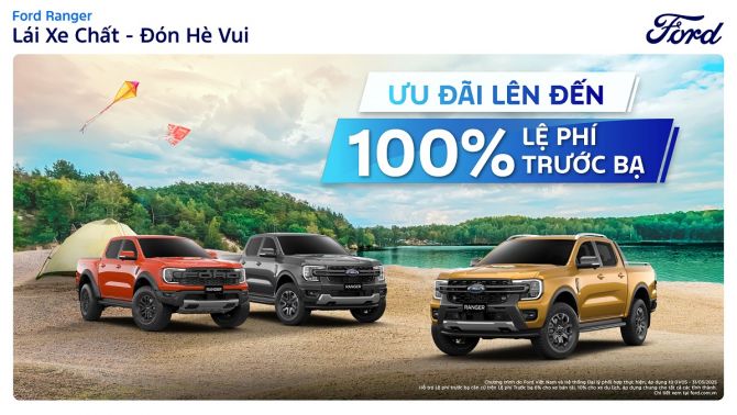Ford Việt Nam và hệ thống đại lý triển khai chương trình khuyến mãi trong tháng 5 với giá trị lên tới 100 triệu đồng