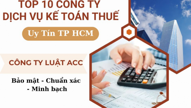 Top 10 công ty dịch vụ kế toán thuế uy tín TPHCM
