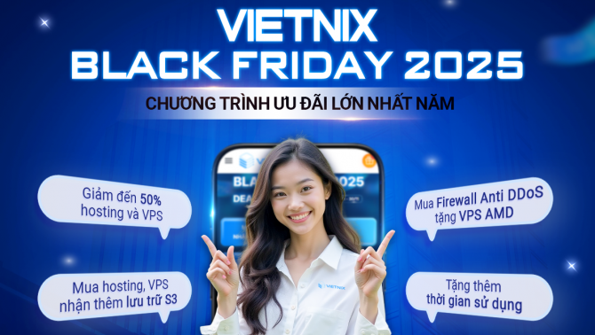Black Friday Hosting - VPS - Firewall Anti DDoS nhận quà khủng, ưu đãi lên đến 50% từ Vietnix!