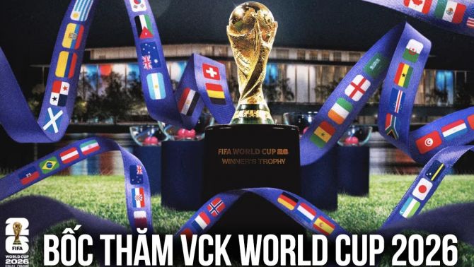 Lễ bốc thăm chia bảng VCK FIFA World Cup 2026 hôm nay có gì mới, xem trực tiếp ở đâu?