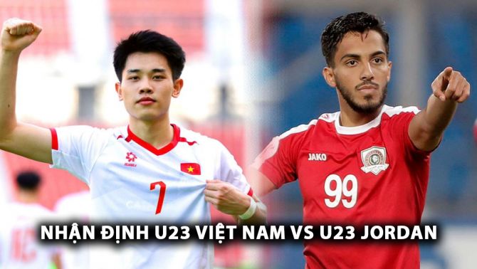 Nhận định bóng đá U23 Việt Nam vs U23 Jordan: Đình Bắc gây sốt, HLV Kim Sang-sik 'phá dớp' cho BĐVN?