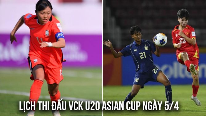 Lịch thi đấu VCK U20 Asian Cup 2026 ngày 5/4: Bất ngờ xuất hiện; ĐT Việt Nam hết hy vọng đi tiếp?