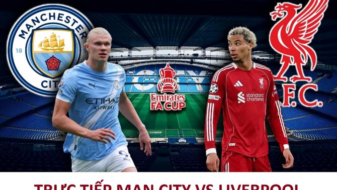 Trực tiếp Man City vs Liverpool - 18h45 ngày 4/4 . Link xem trực tiếp Tứ kết FA Cup mới nhất
